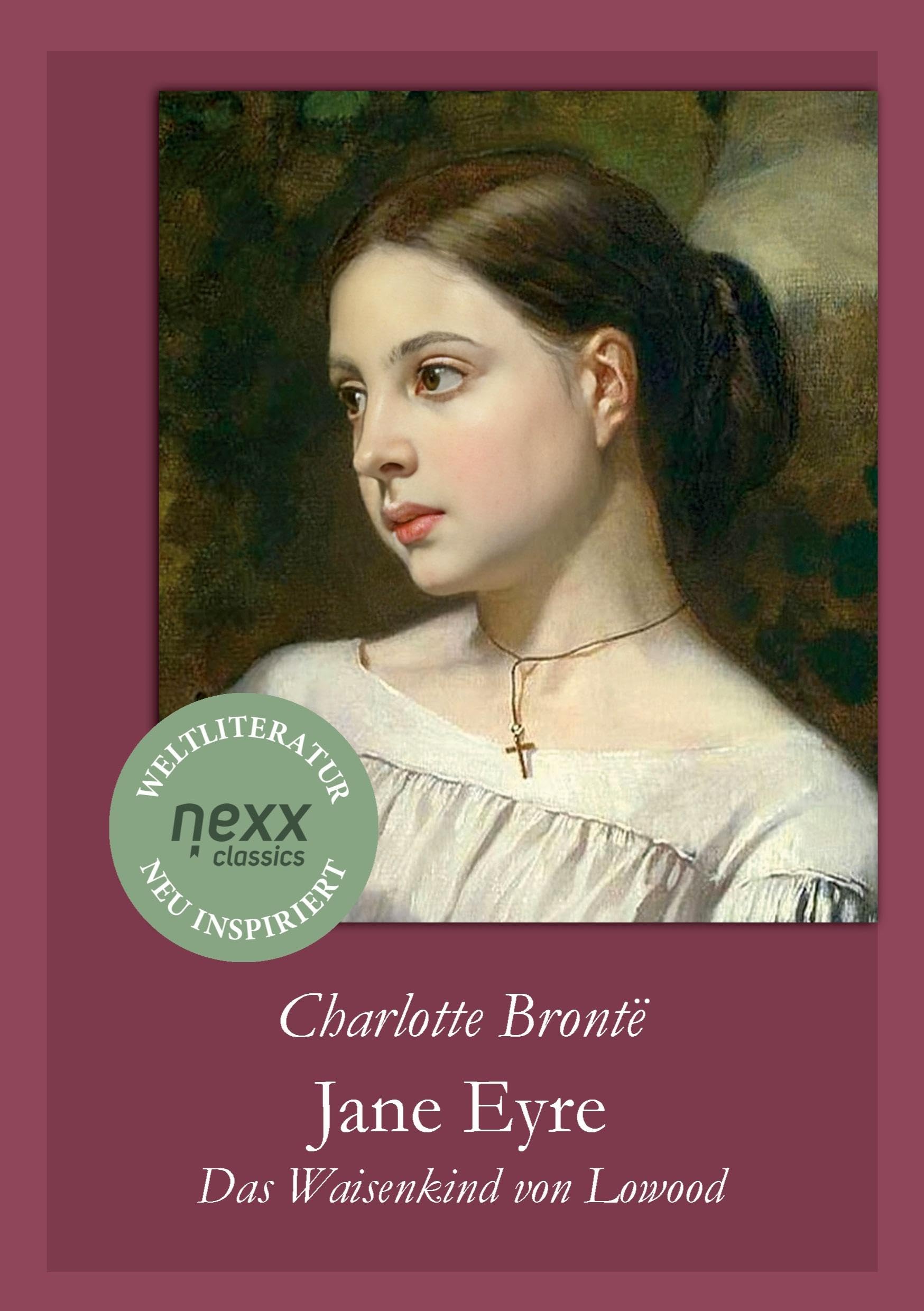Jane Eyre - Das Waisenkind von Lowood Classics