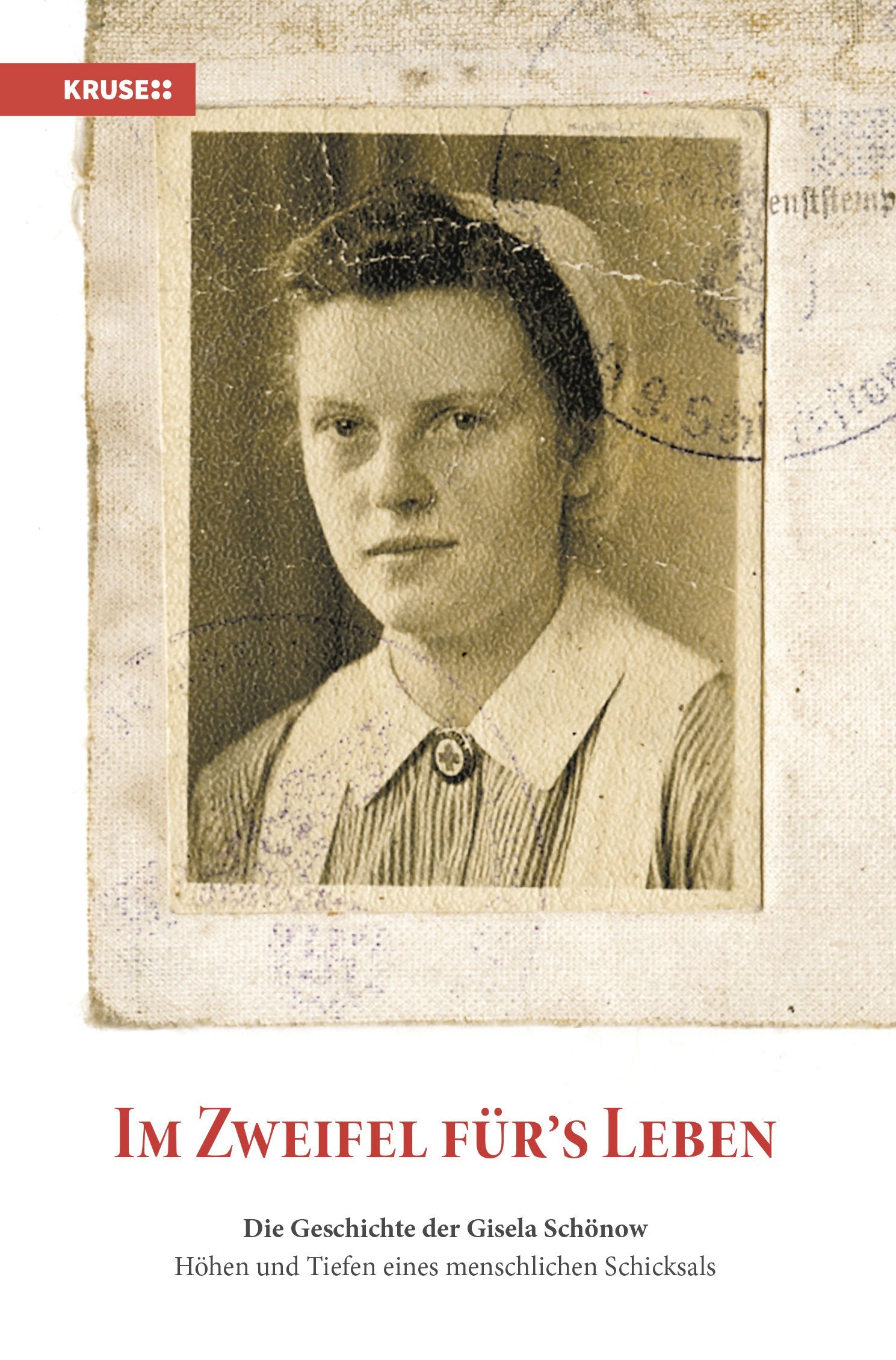 Im Zweifel für's Leben: Die Geschichte der Gisela Schönow, Höhen und Tiefen eines menschlichen Schicksals Fiction Books