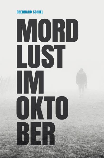 Mordlust im Oktober: Basierend auf den Tagebüchern des Walter Radüge Historical Fiction