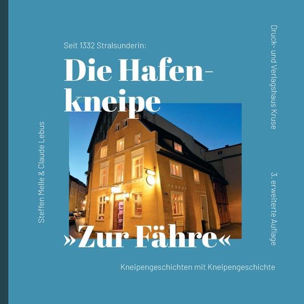 Die Hafenkneipe »Zur Fähre«: Kneipengeschichte mit Kneipengeschichten Business, Finance & Career