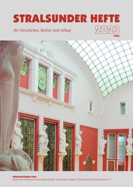 Stralsunder Hefte 2023: für Geschichte, Kultur und Alltag – Märzausgabe (Stralsunder Hefte: für Geschichte, Kultur und Alltag) Essays & Short Stories