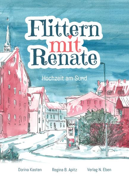 Flittern mit Renate: Hochzeit am Sund Essays & Short Stories
