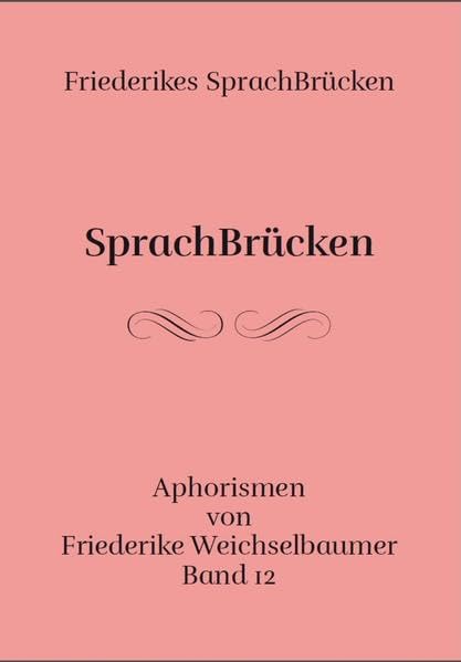 Friederikes SprachBrücken 12. SprachBrücken Essays & Short Stories