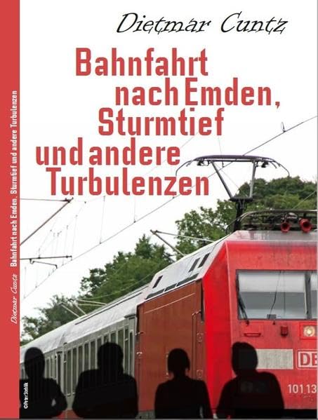 Bahnfahrt nach Emden, Sturmtief und andere Turbulenzen book