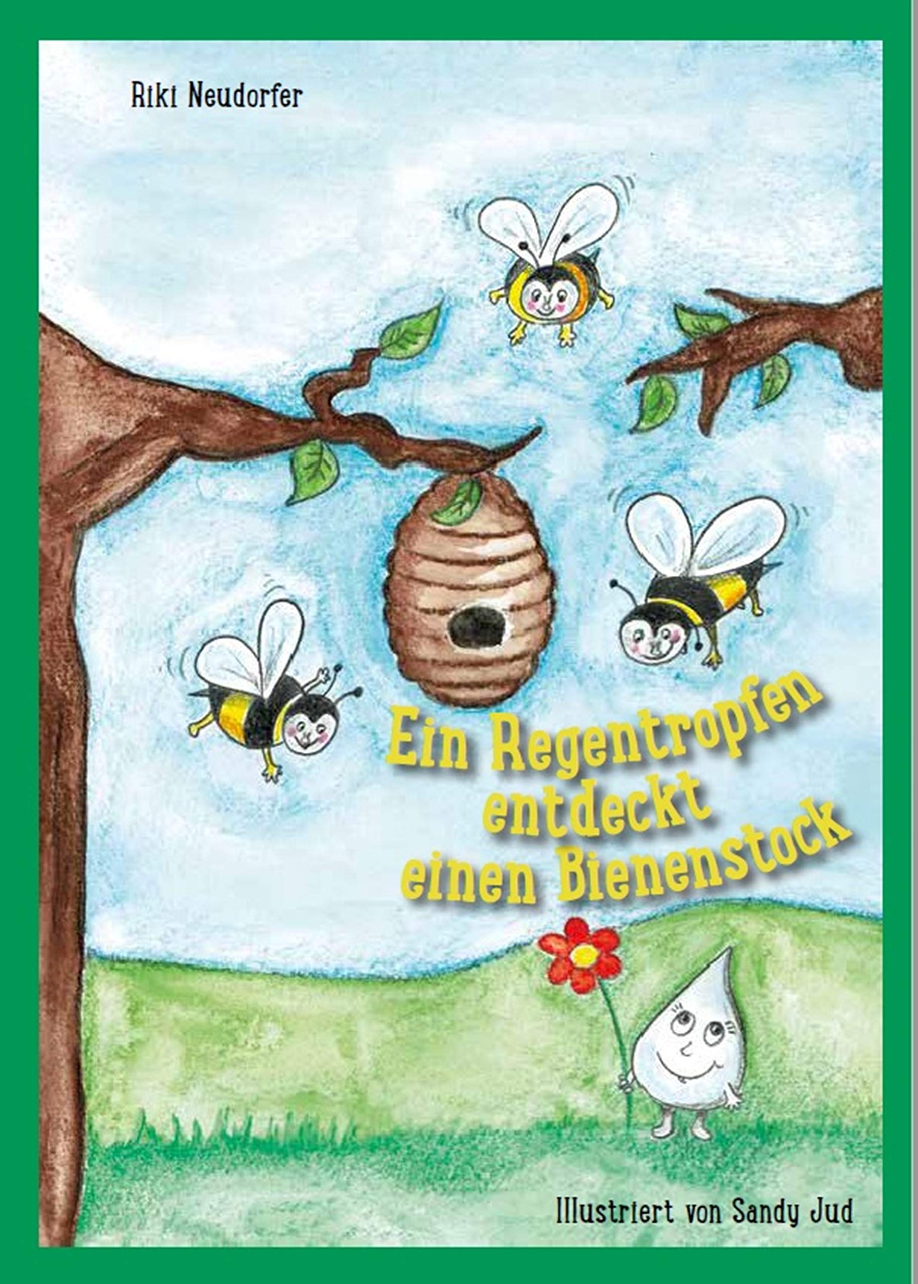 Ein Regentropfen entdeckt einen Bienenstock (Tropfi) Children's books