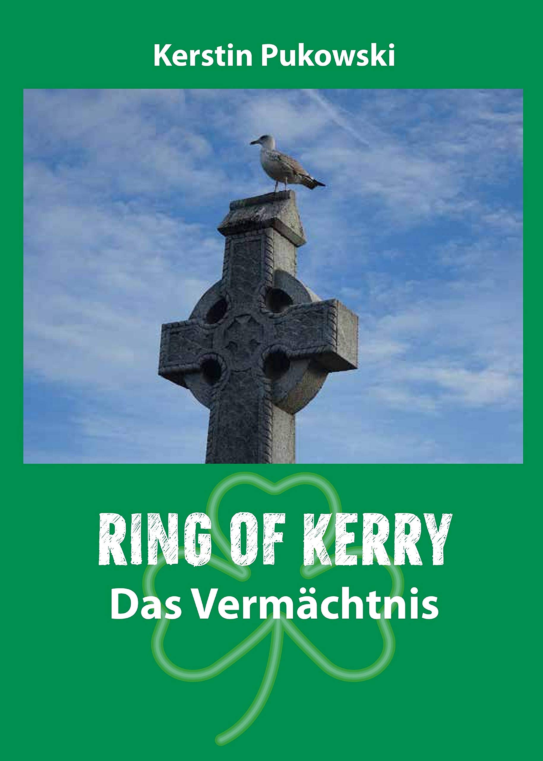 Ring of Kerry: Das Vermächtnis (Kerstin Pukowski: Cliffs of Moher) Contemporary literature