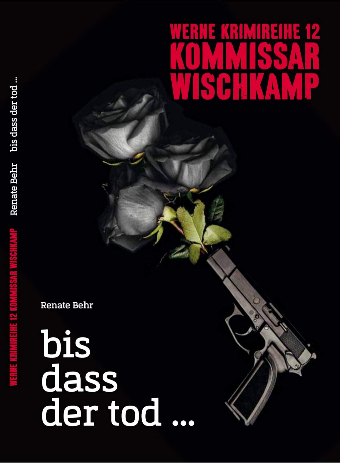 bis dass der Tod ...: Werne Krimi Reihe 12 - Komissar Wischkamp (Werne-Krimi: Kommissar Wischkamp) Contemporary literature