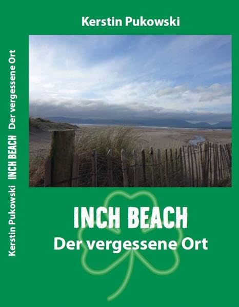 Inch Beach: Der vergessene Ort (Irish Crime: by Kerstin Pukowski) Contemporary literature