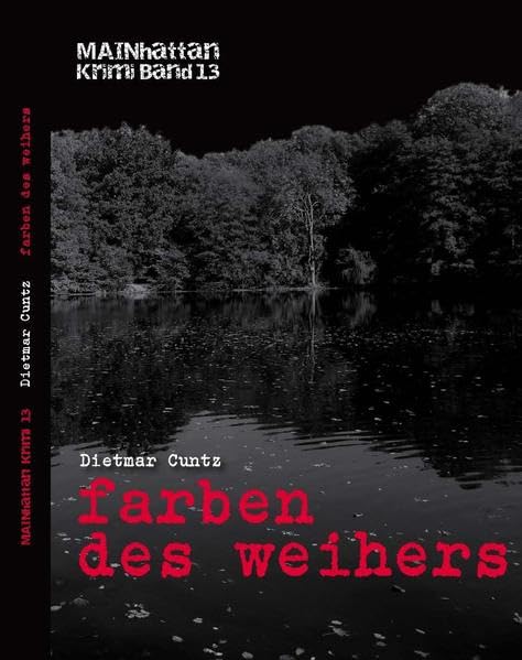 farben des weihers: Mainhattan Krimi Band 13 Contemporary literature