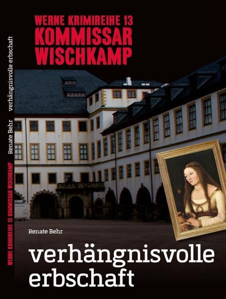 verhängnisvolle erbschaft (Werne-Krimi: Kommissar Wischkamp) Contemporary literature