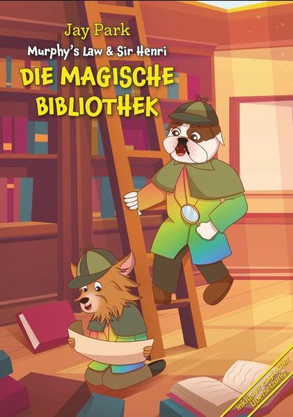 DIE MAGISCHE BIBLIOTHEK: Geheimnisse rund um den Globus – Buch 7 (Die Abenteuer von Murphy’s Law & Sir Henri: Geheimnisse rund um den Globus) Contemporary literature Books
