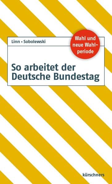 So arbeitet der Deutsche Bundestag: 18. Wahlperiode Politics & History