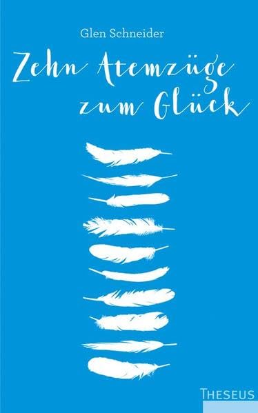 Zehn Atemzüge zum Glück Lifestyle