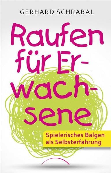 Raufen für Erwachsene: Spielerisches Balgen als Selbsterfahrung Calendars