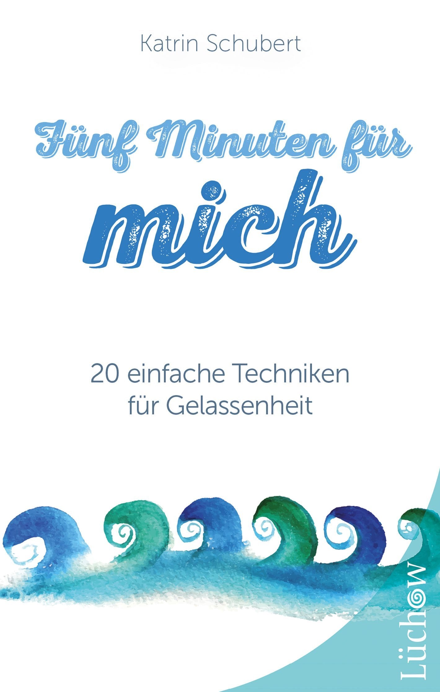 Fünf Minuten für mich: 20 einfache Techniken für Gelassenheit Health, Nutrition & Fitness