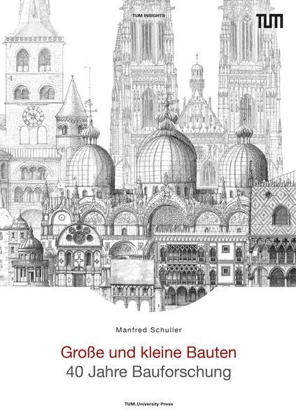 Große und kleine Bauten: 40 Jahre Bauforschung Architecture