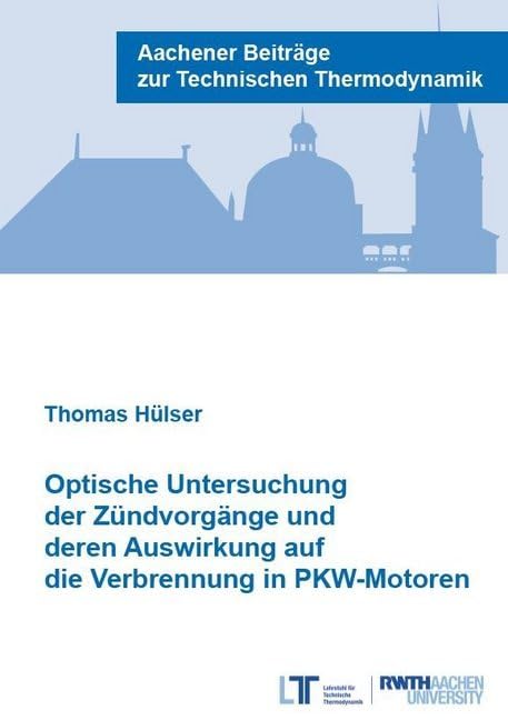 Optische Untersuchung der Zündvorgänge und deren Auswirkung auf die Verbrennung in PKW-Motoren book