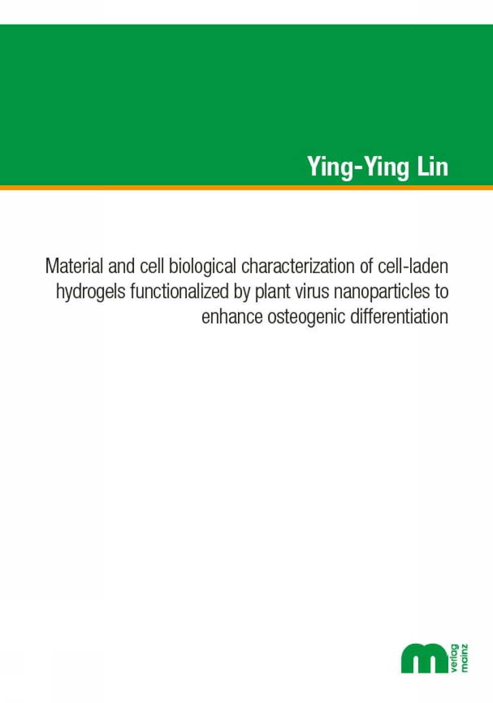 Material and cell biological characterization of cell-laden hydrogels functionalized by plant virus nanoparticles to enhance osteogenic differentiation Business & Technology