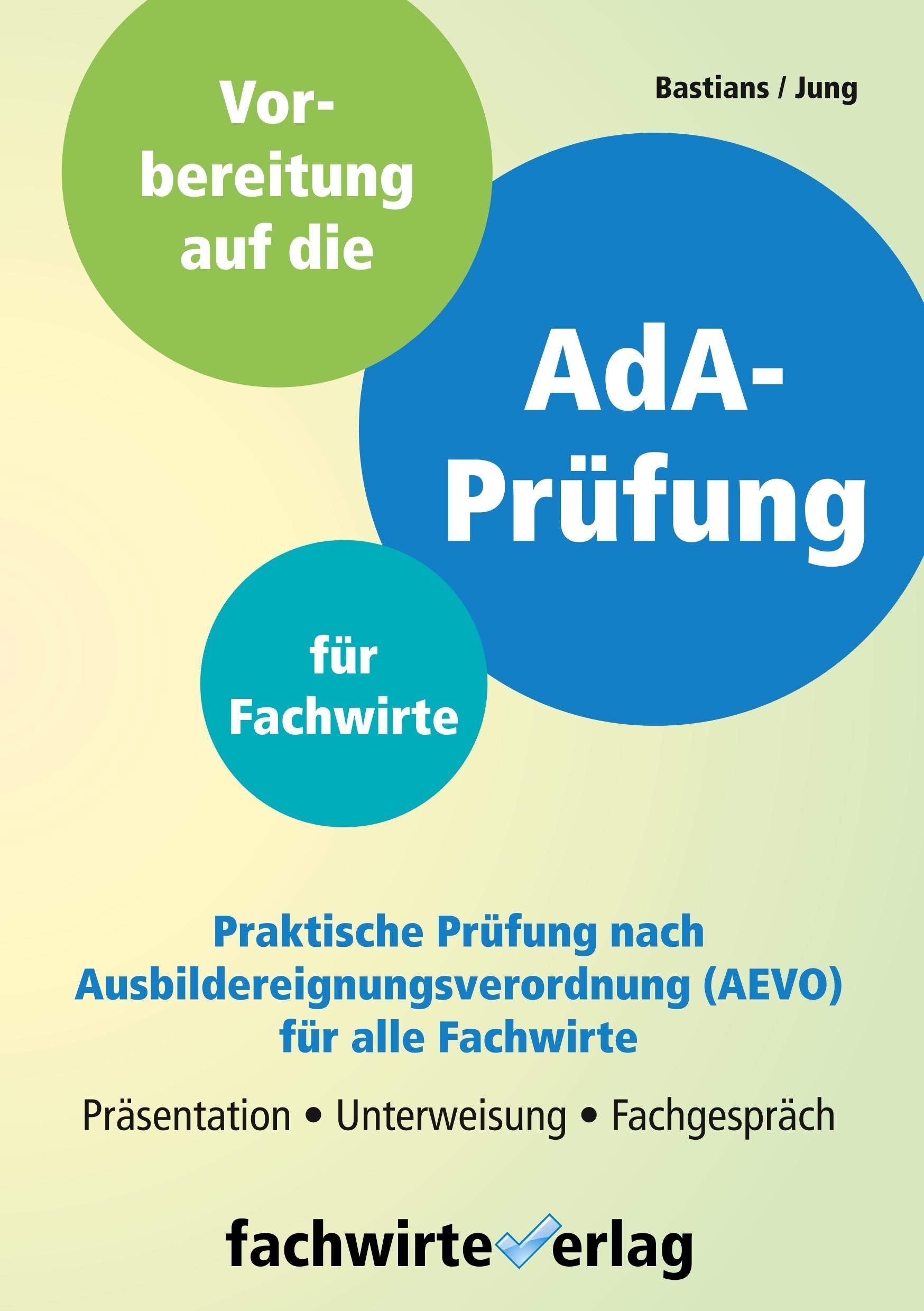 AdA-Prüfung für Fachwirte: Vorbereitung auf die praktische Prüfung nach AEVO Law
