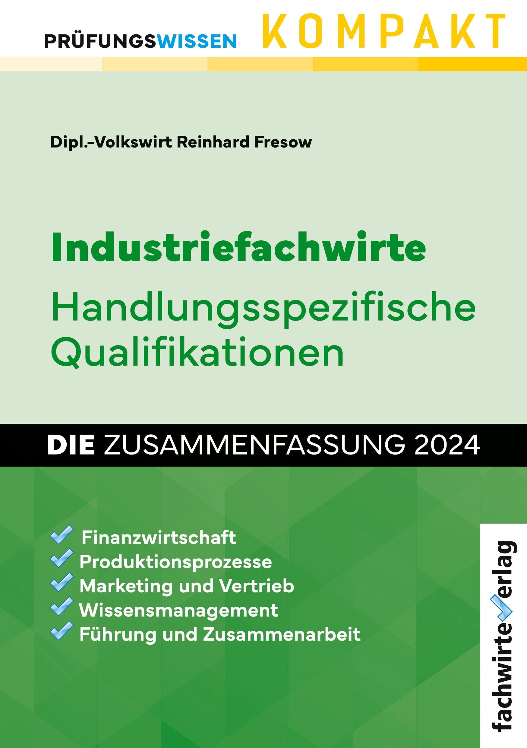Industriefachwirte: Die Zusammenfassung: Handlungsspezifische Qualifikationen Law