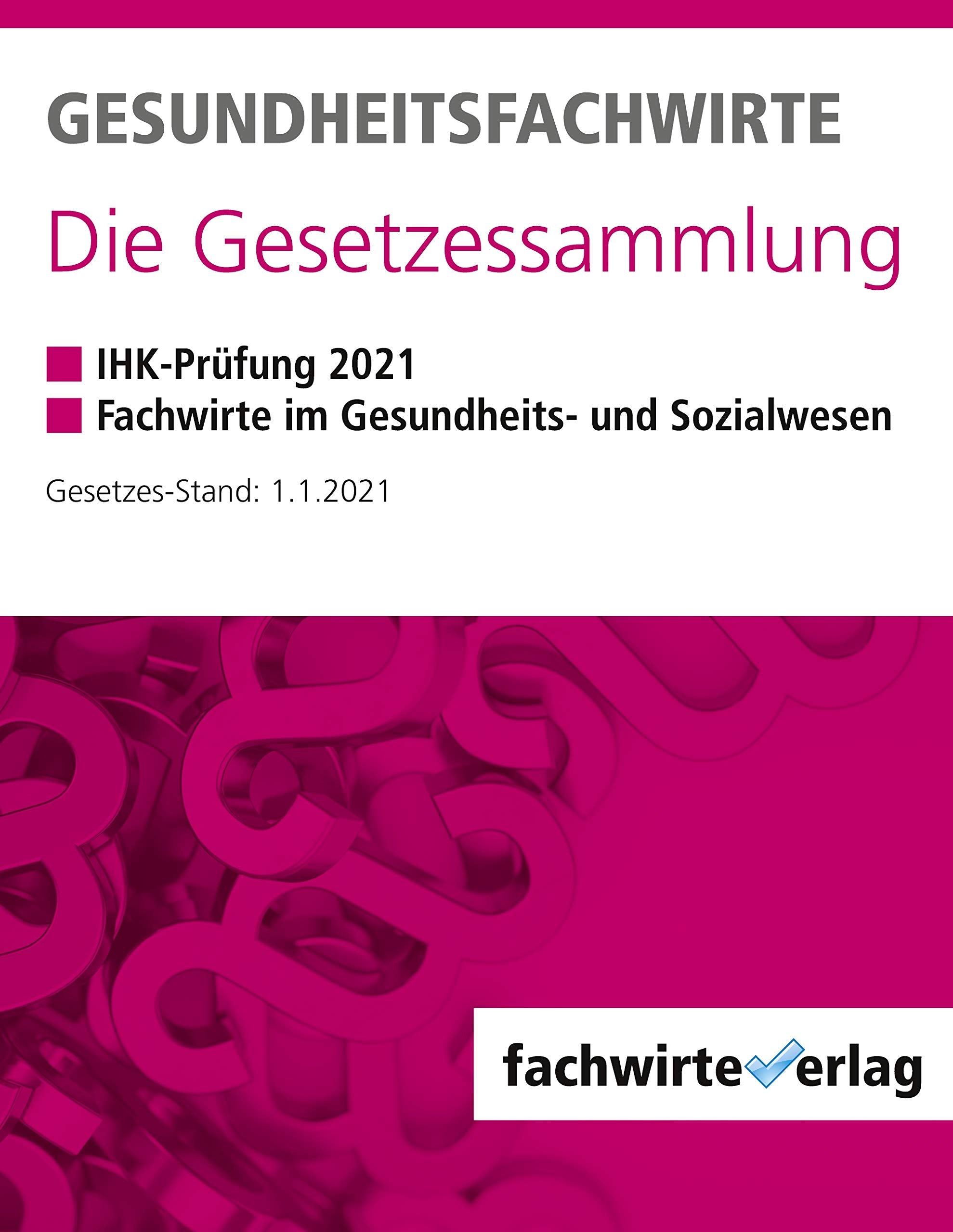 Gesundheitsfachwirte: Die Gesetzessammlung Medicine