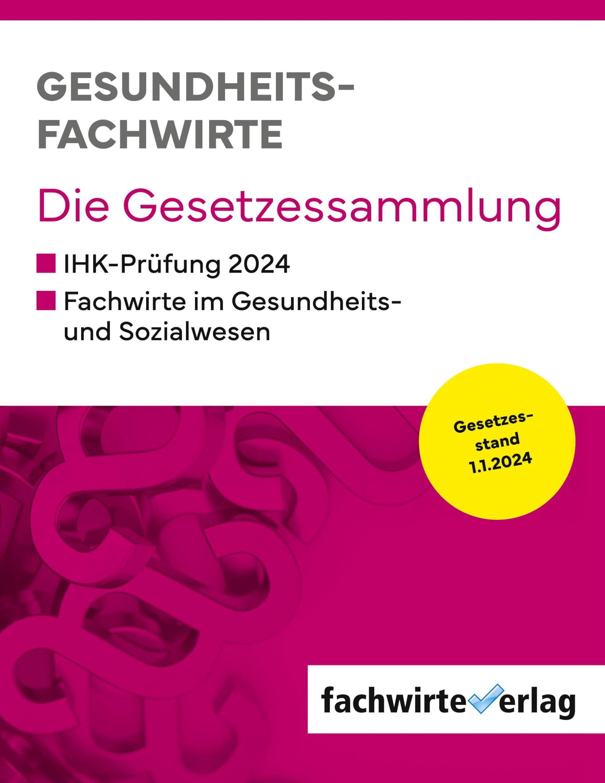 Sielmann, M: Gesundheitsfachwirte: Die Gesetzessammlung Medicine