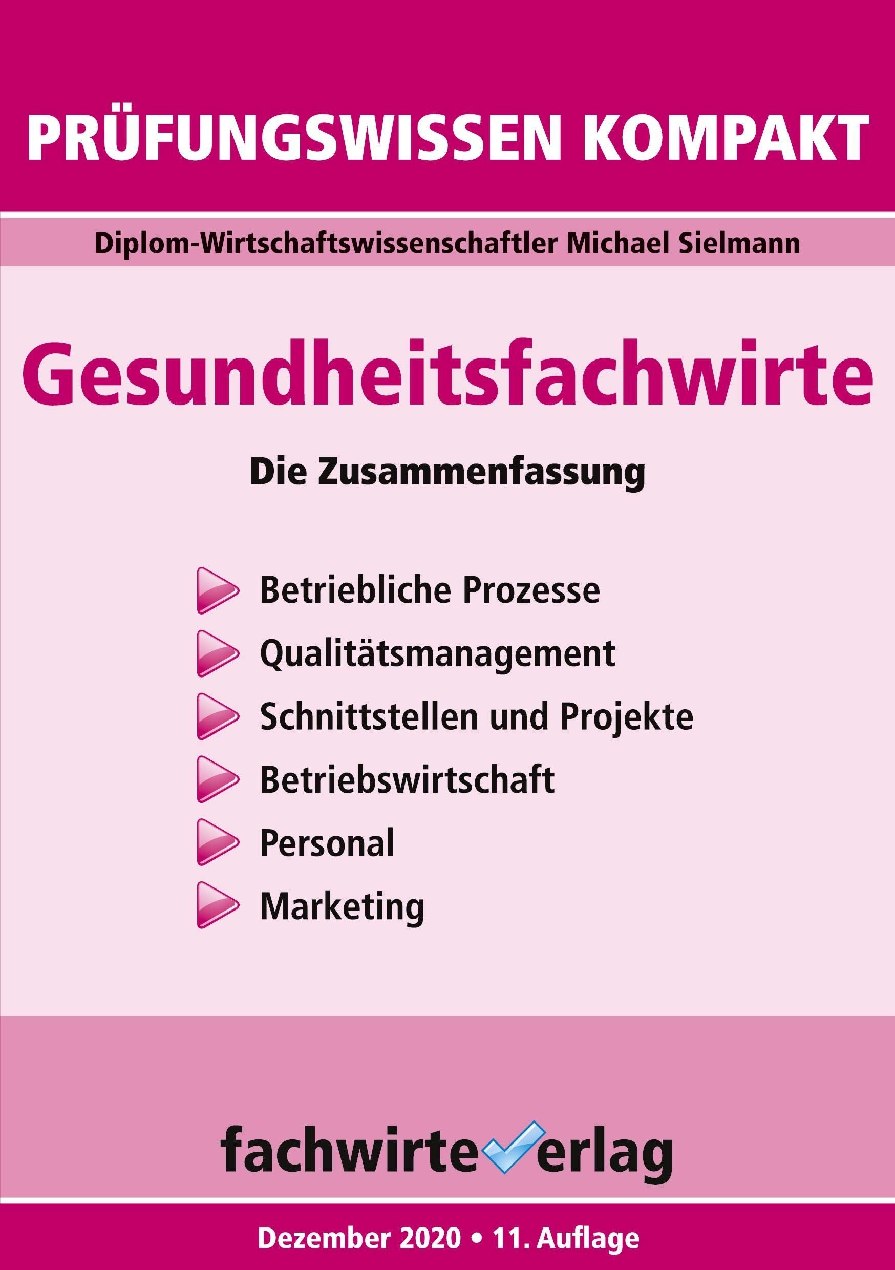 Gesundheitsfachwirte: Prüfungswissen kompakt: Die Zusammenfassung Medicine