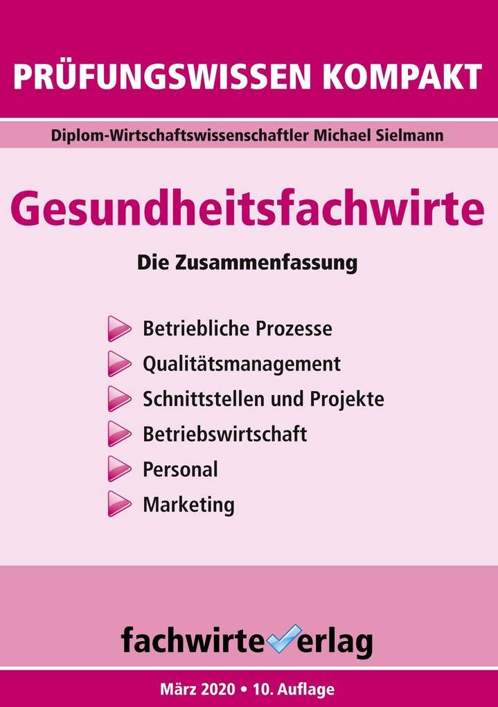 Gesundheitsfachwirte: Prüfungswissen kompakt: Die Zusammenfassung Medicine