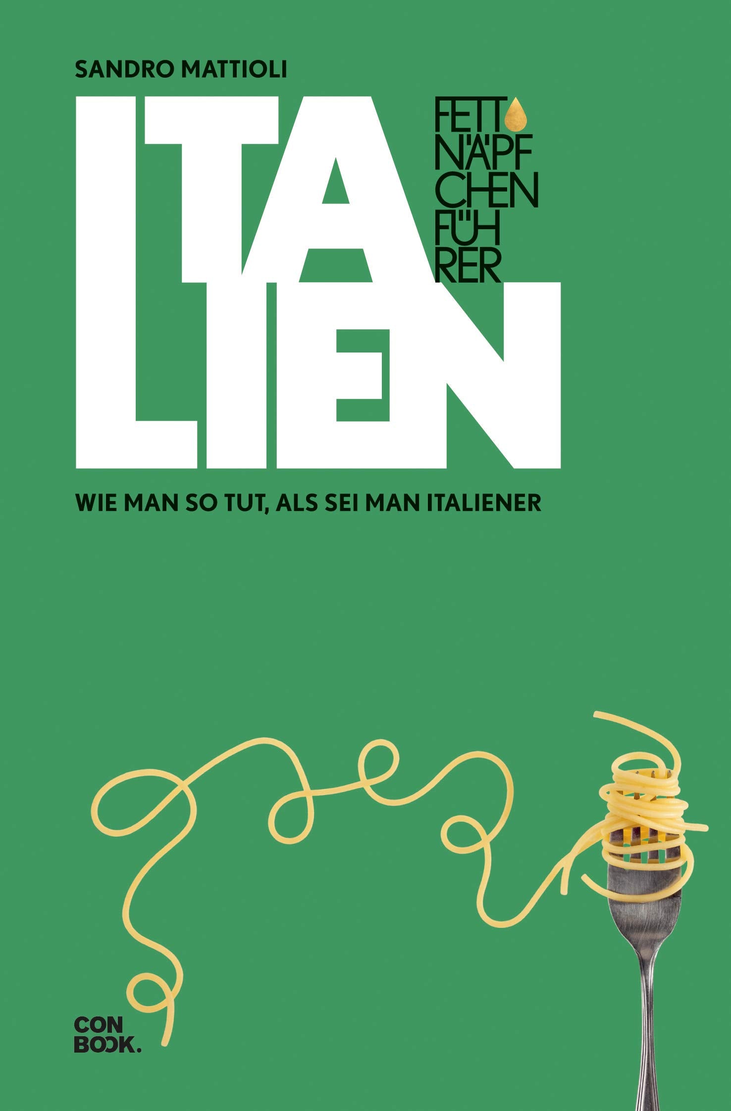 Fettnäpfchenführer Italien Leisure, Home & Garden
