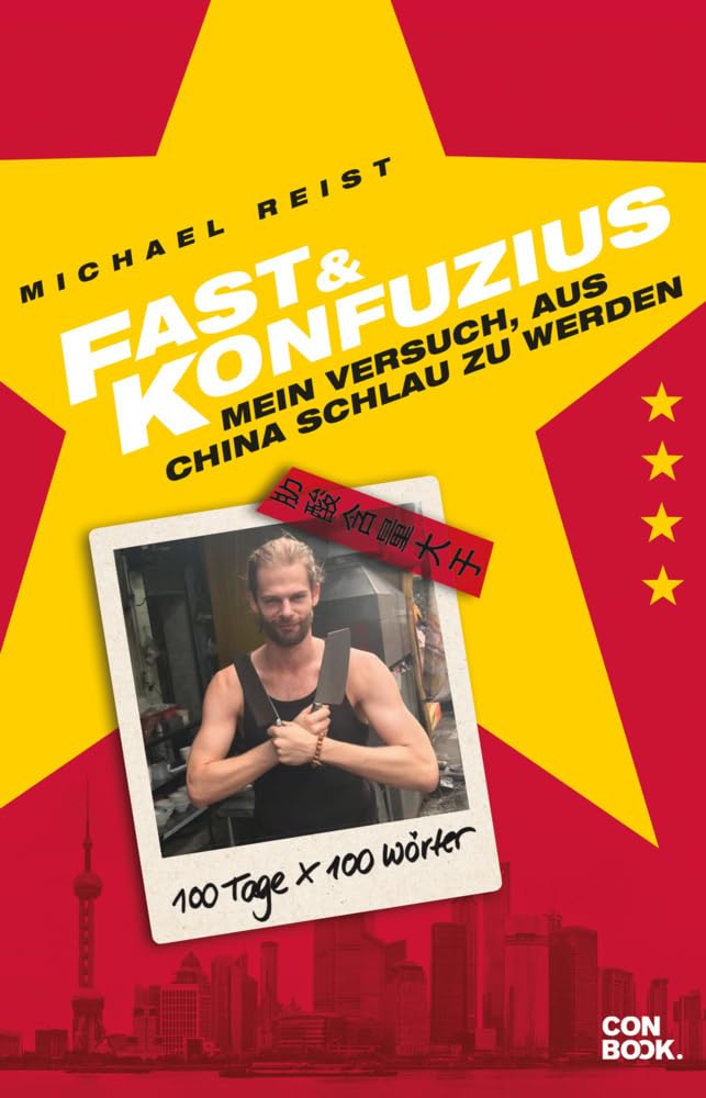 Fast & Konfuzius: Mein Versuch, aus China schlau zu werden. 100 Tage mal 100 Wörter Leisure, Home & Garden