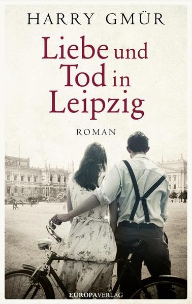 Liebe und Tod in Leipzig: Roman Contemporary literature
