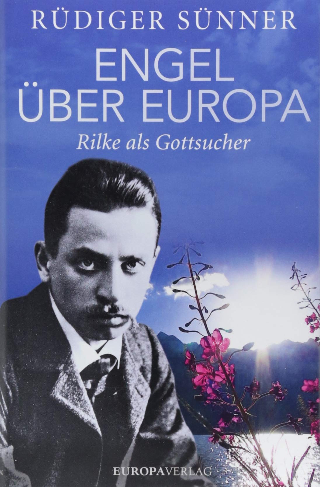 Engel über Europa: Rilke als Gottsucher Social Sciences