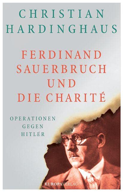 Ferdinand Sauerbruch und die Charité Medicine