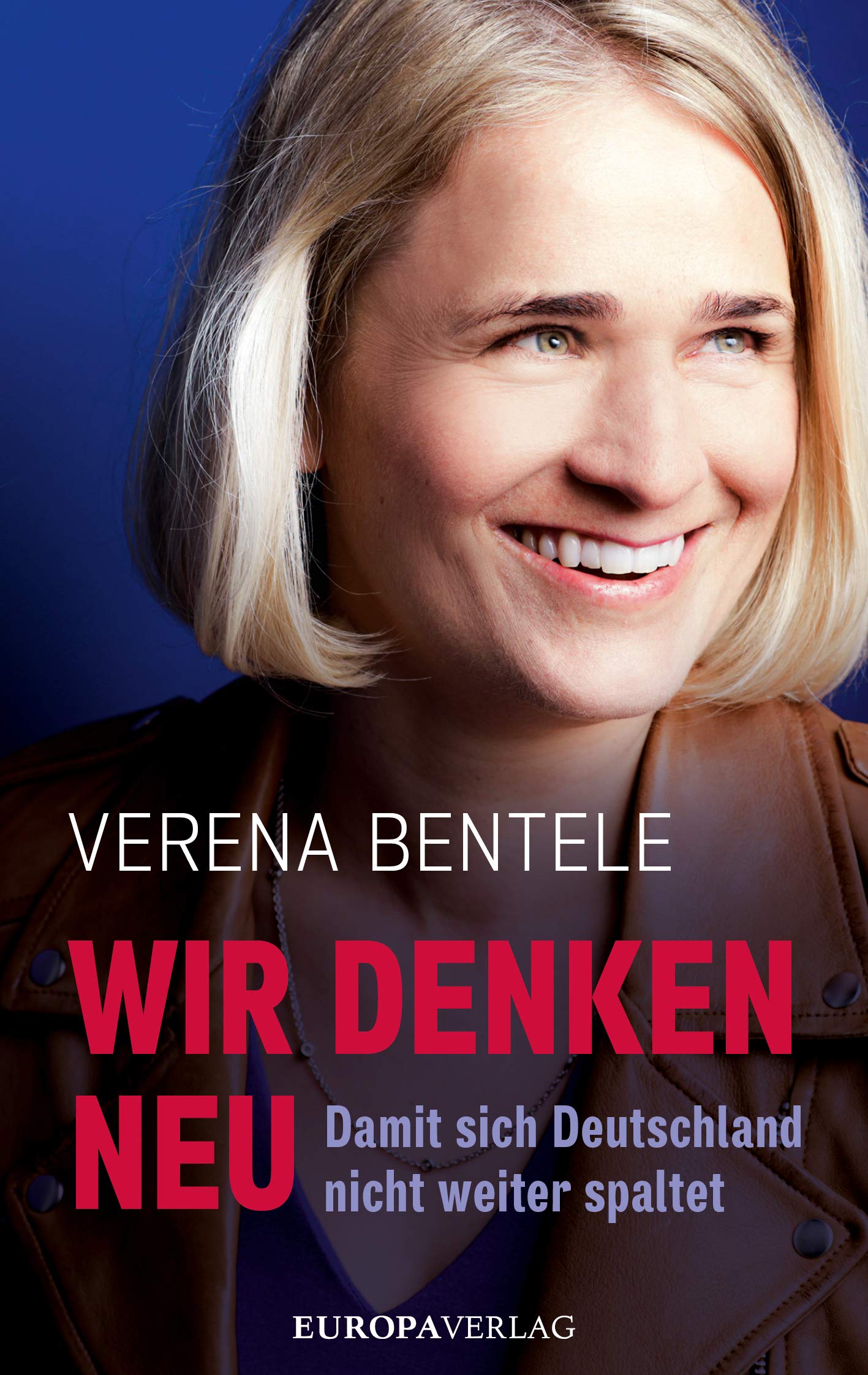 Wir denken neu – Damit sich Deutschland nicht weiter spaltet Social Sciences