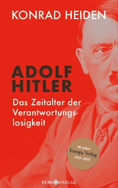 Adolf Hitler – Das Zeitalter der Verantwortungslosigkeit Essays & Short Stories