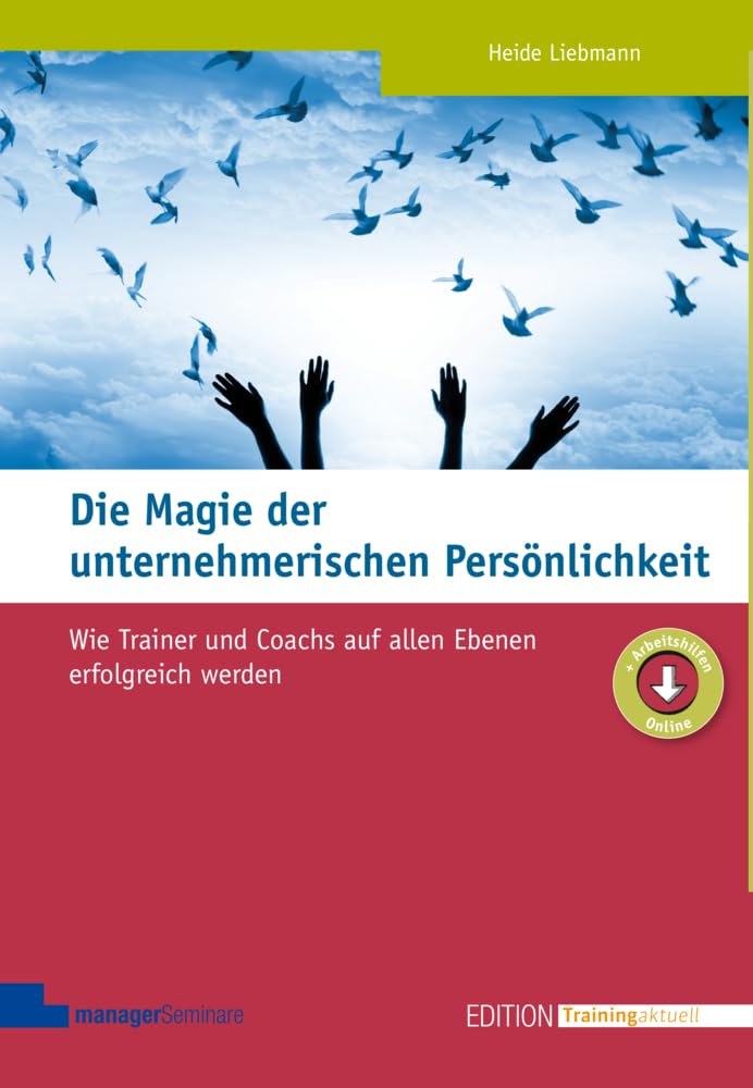 Die Magie der unternehmerischen Persönlichkeit: Wie Trainer und Coachs auf allen Ebenen erfolgreich werden (Edition Training aktuell) Law