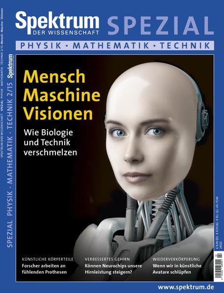 Mensch-Maschine-Visionen. Spektrum Spezial - Physik, Mathematik, Technik 2/2015 book