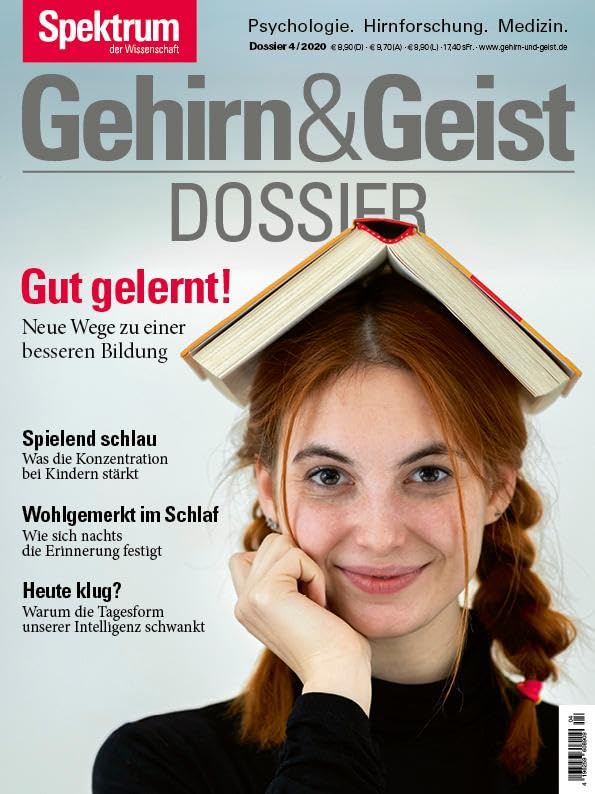 Gehirn&Geist Dossier - Gut gelernt: Neue Wege zu einer besseren Bildung Business, Finance & Career