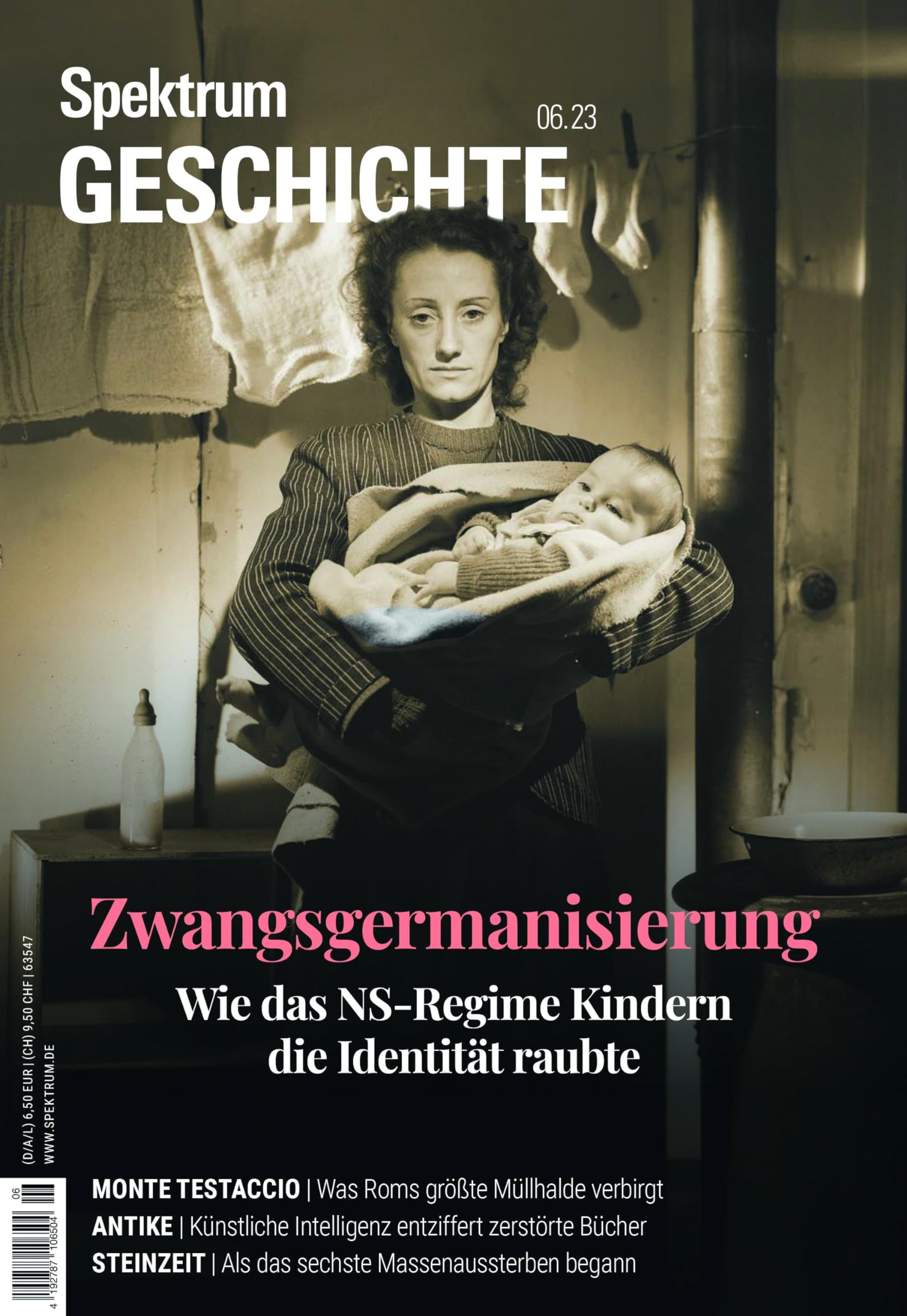 Spektrum Geschichte 6/2023 - Zwangsgermanisierung: Wie das NS-Regime Kindern die Identität raubte (Spektrum Geschichte: Von der Menschwerdung bis in die Neuzeit) Natural Sciences