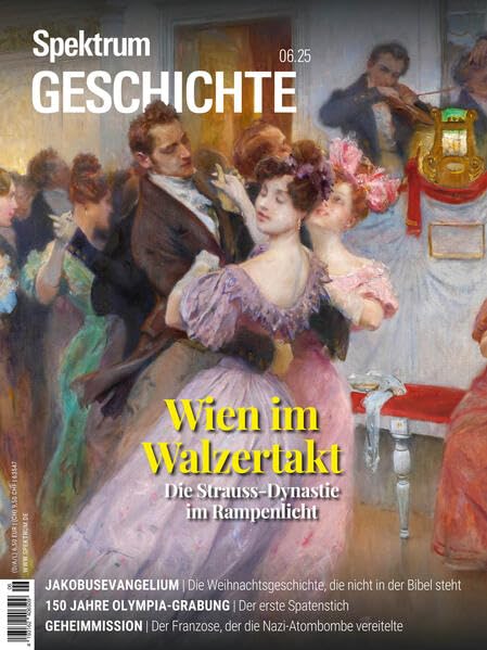 Spektrum Geschichte 6/2025 - Wien im Walzertakt Natural Sciences