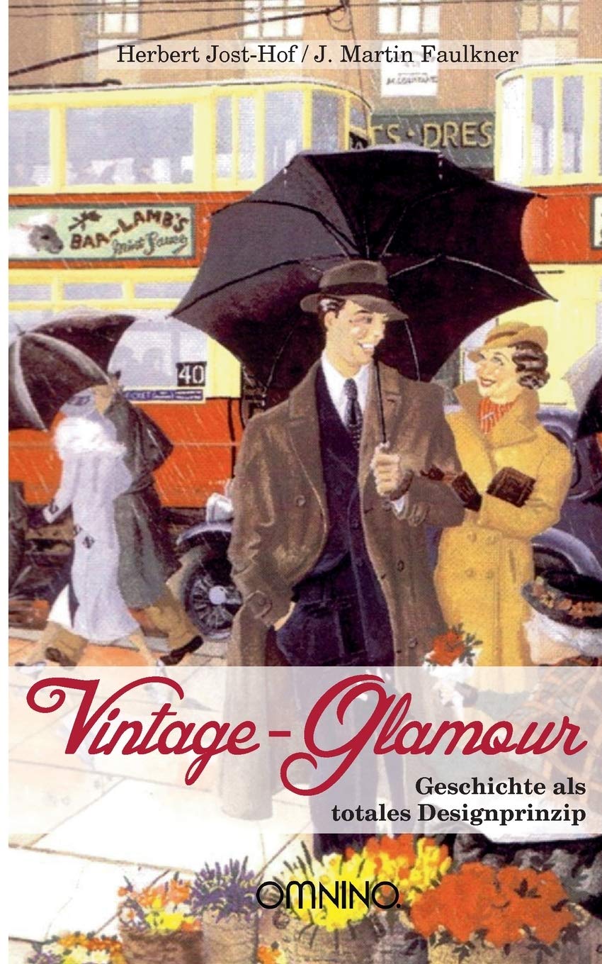 Vintage Glamour: Geschichte als totales Designprinzip Film, Art & Culture