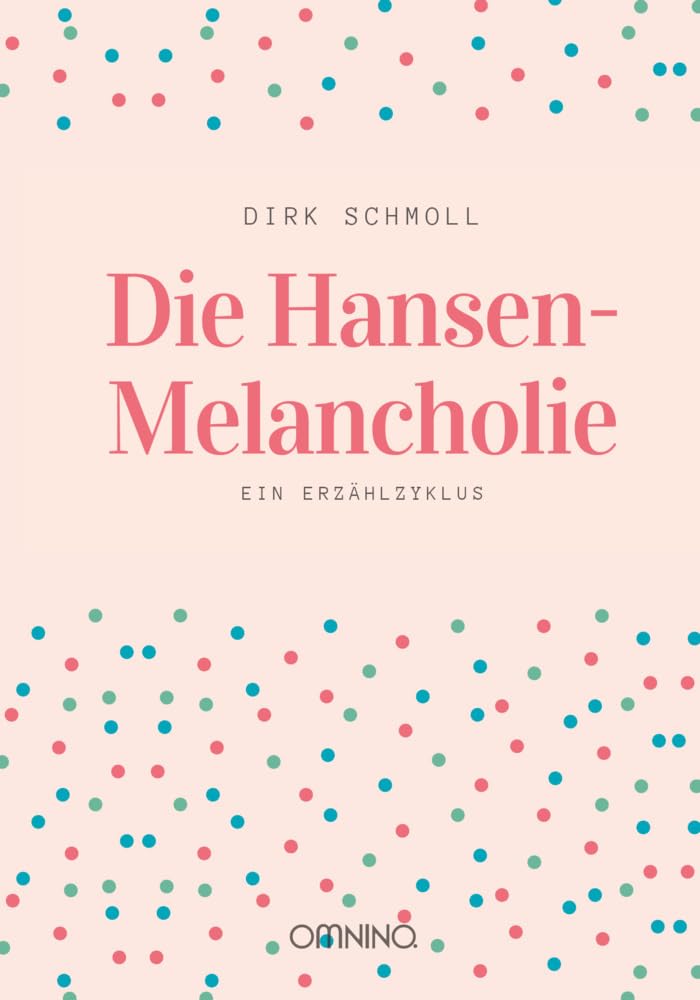 Die Hansen-Melancholie: Ein Erzählzyklus Contemporary literature