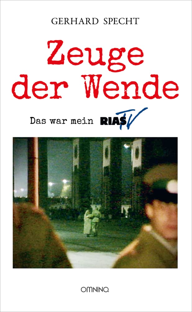 Zeuge der Wende: Das war mein RIAS-TV Natural Sciences