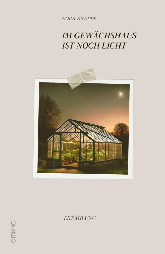 Im Gewächshaus ist noch Licht: Erzählung Contemporary literature