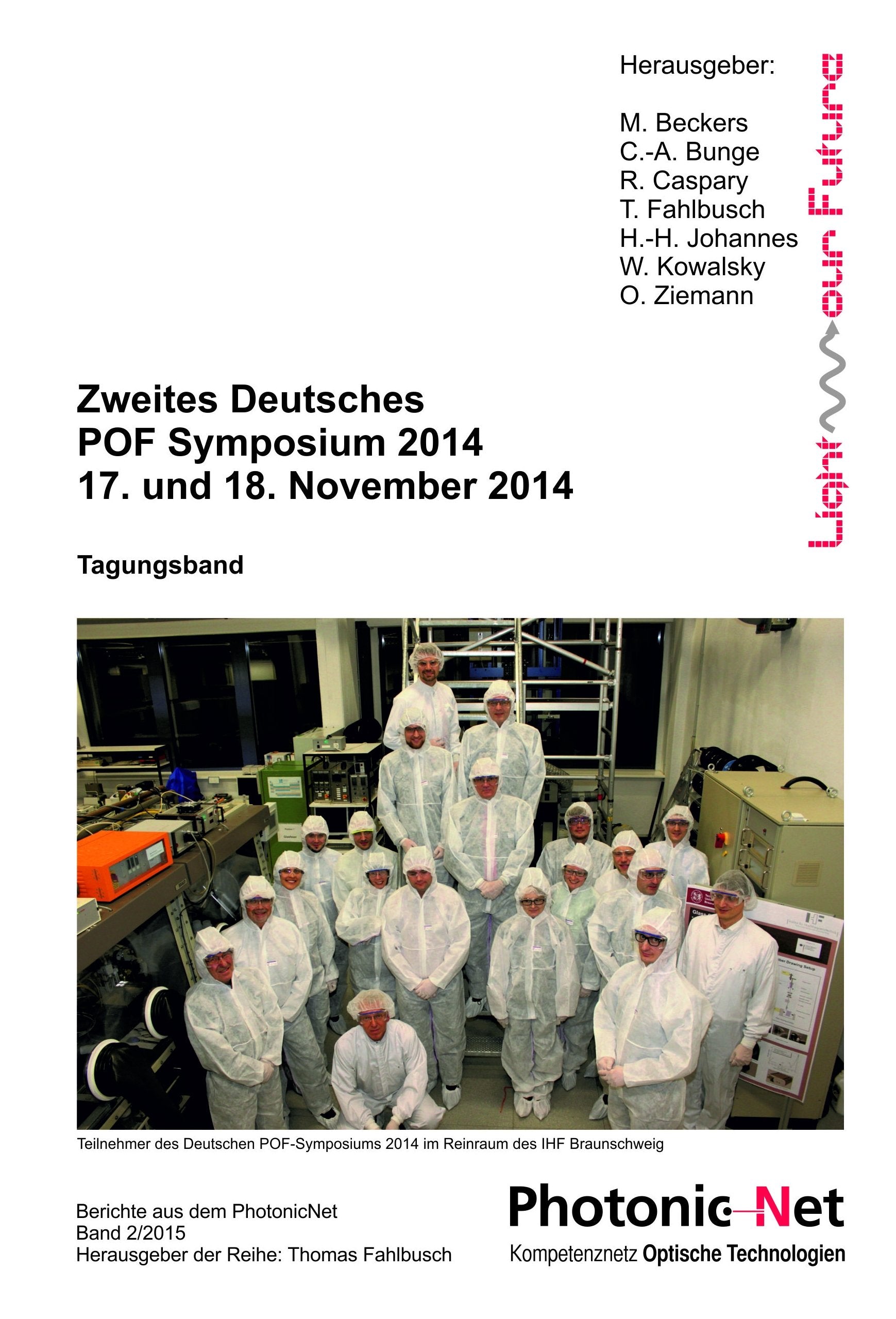 Zweites Deutsches POF Symposium 2014: Braunschweig, 17. und 18. November 2014 (Berichte aus dem PhotonicNet) Business & Technology