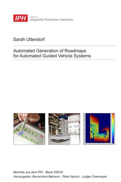 Automated Generation of Roadmaps for Automated Guided Vehicle Systems (Berichte aus dem IPH) Business & Technology