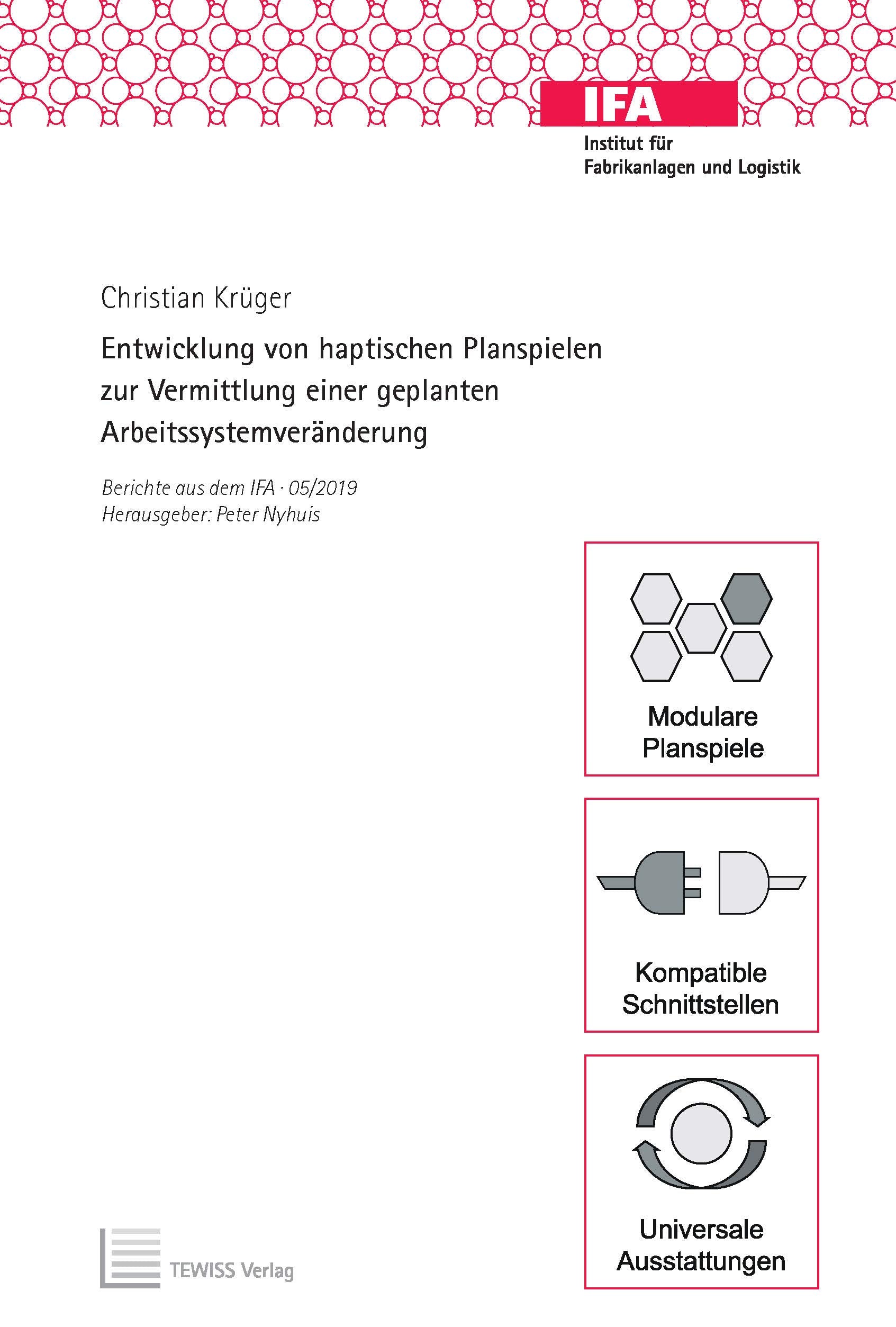 Entwicklung von haptischen Planspielen zur Vermittlung einer geplanten Arbeitssystemveränderung (Berichte aus dem IFA) Business, Finance & Career