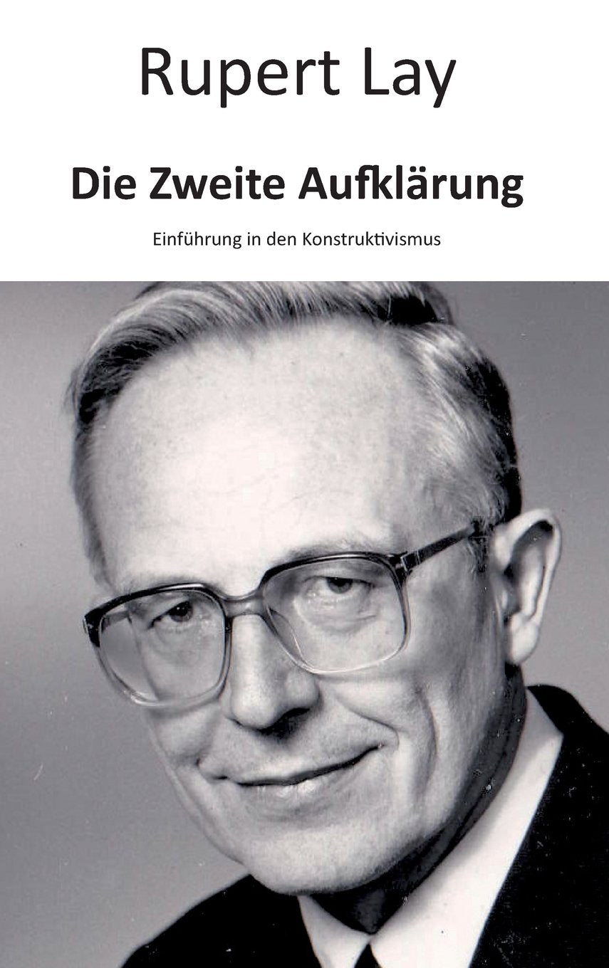 Die Zweite Aufklärung: Eine Einführung in den Konstruktivismus Reference Books