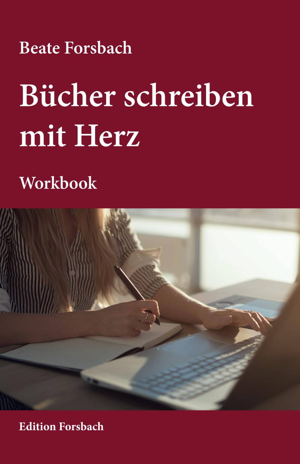 Bücher schreiben mit Herz: Workbook Lifestyle