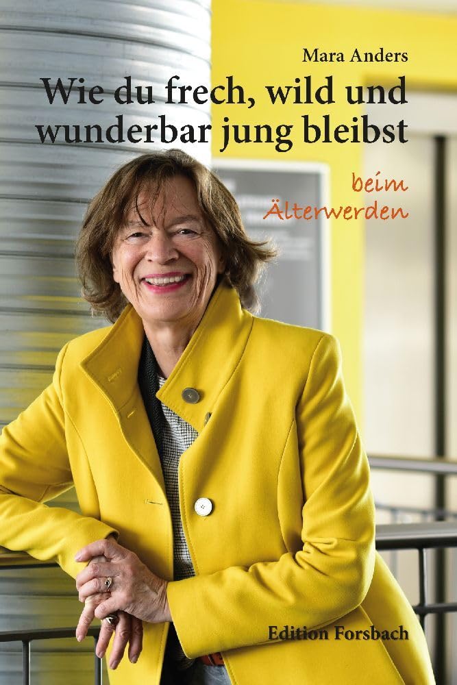 Product Image: Wie du frech, wild und wunderbar jung bleibst